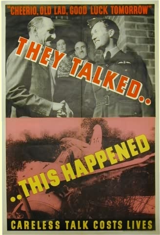 "Cheerio, old lad, good luck tomorrow." They talked..this happened - careless talk costs lives.